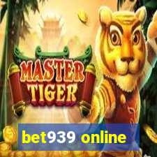 bet939 online